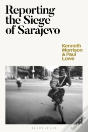 Capa do artigo Reporting The Siege Of Sarajevo