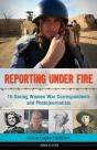 Reporting Under Fire - Preview