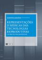 Representações Jurídicas das Tecnologias Reprodutivas - Preview