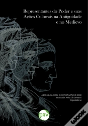Capa do artigo Representantes Do Poder E Suas Ações Culturais Na Antiguidade E No Medievo