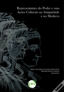 Capa do artigo Representantes Do Poder E Suas Ações Culturais Na Antiguidade E No Medievo