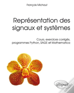 Capa do artigo Représentation Des Signaux Et Systèmes - Cours, Exercices Corrigés, Programmes Python, Sage Et Mathematica