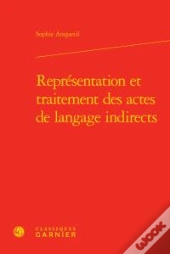 Représentation Et Traitement Des Actes De Langage Indirects