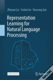 Representation Learning For Natural Language Processing