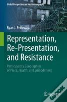 Representation, Re-Presentation, And Resistance