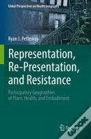 Representation, Re-Presentation, And Resistance