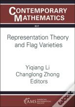 Representation Theory And Flag Varieties