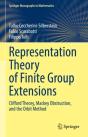 Representation Theory Of Finite Group Extensions - Preview