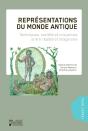 Représentations Du Monde Antique : Techniques, Société Et Croyances Entre Réalité Et Imaginaire - Preview