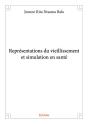 Representations Du Vieillissement Et Simulation En Sante - Preview