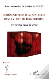 Capa do artigo Représentations Homosexuelles Dans La Culture Hispanophone : Cet Obscur Objet Du Désir