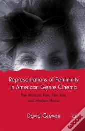 Representations Of Femininity In American Genre Cinema
