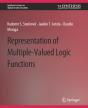 Representations Of Multiple-Valued Logic Functions - Preview