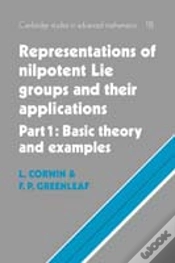Capa do artigo Representations Of Nilpotent Lie Groups And Their Applications: Volume 1, Part 1, Basic Theory And Examples