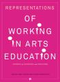 Representations Of Working In Arts Education - Preview