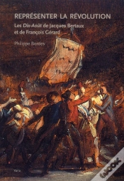 Capa do artigo Représenter La Révolution Française ; Les Dix-Août De Jacques Bertaux Et François Gérard