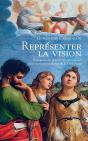Représenter La Vision ; Figuration Des Apparitions Miraculeuses Dans La Peinture Italienne De La Renaissance - Preview