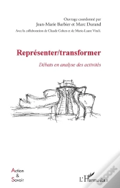 Capa do artigo Représenter / Transformer ; Débats En Analyse Des Activités