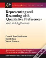 Representing And Reasoning With Qualitative Preferences