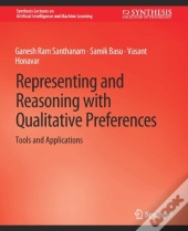 Representing And Reasoning With Qualitative Preferences