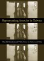 Representing Atrocity In Taiwan - Preview