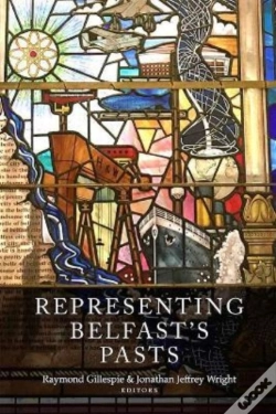 Capa do artigo Representing Belfast'S Pasts