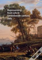 Representing From Life In Seventeenth-Century Italy