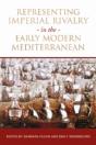 Representing Imperial Rivalry In The Early Modern Mediterranean - Preview