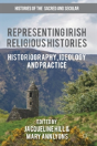 Representing Irish Religious Histories - Preview