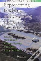 Representing, Modeling, And Visualizing The Natural Environment
