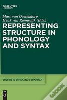 Representing Structure In Phonology And Syntax