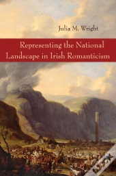 Representing The National Landscape In Irish Romanticism