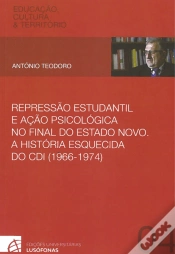 Capa do artigo Repressão Estudantil e Ação Psicológica no Final do Estado Novo. A História Esquecida do CDI (1966-1974)