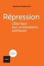 Répression ; L'Etat Face Aux Contestations Politiques - Preview