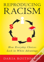 Reproducing Racism