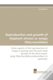Capa do artigo Reproduction And Growth Of Elephant Shrews Or Sengis (Macroscelidea)