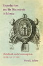 Reproduction And Its Discontents In Mexico - Preview