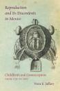 Reproduction And Its Discontents In Mexico - Preview