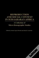Reproduction And Social Context In Sub-Saharan Africa