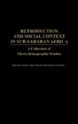 Reproduction And Social Context In Sub-Saharan Africa - Preview