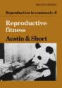 Reproduction In Mammals: Volume 4, Reproductive Fitness - Preview