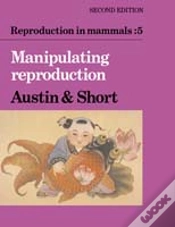 Capa do artigo Reproduction In Mammals: Volume 5, Manipulating Reproduction