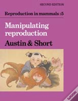 Capa do artigo Reproduction In Mammals: Volume 5, Manipulating Reproduction