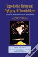 Reproductive Biology And Phylogeny Of Chondrichthyes