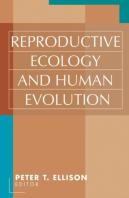 Reproductive Ecology And Human Evolution