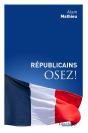 Republicains, Osez ! - Preview