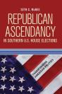 Republican Ascendancy In Southern U.S. House Elections - Preview