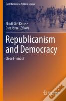 Republicanism And Democracy