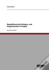 Republikanische Religion Und Augusteischer Prinzipat