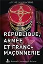 Republique, Armee Et Franc-Maconnerie - Preview
